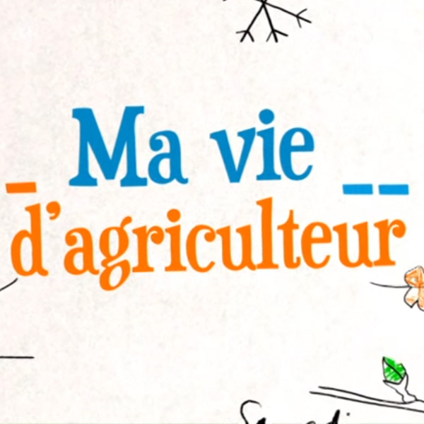MA VIE D'AGRICULTEUR - DIFFUSEUR : CAMPAGNE TV - PRODUCTEUR :  LES FILMS JACK FÉBUS